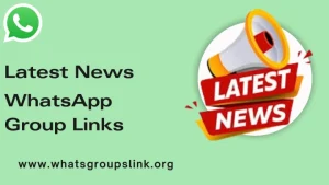 Latest News Whatsapp group links feature image